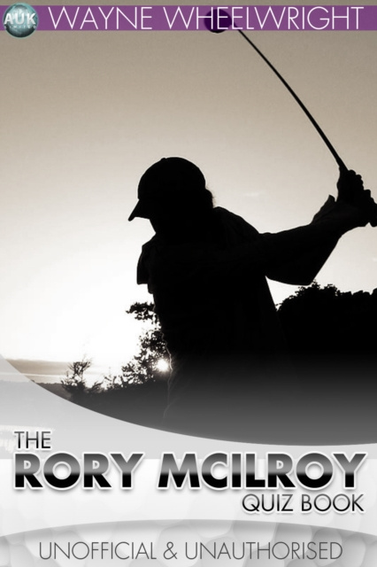 E-kniha Rory McIlroy Quiz Book Wayne Wheelwright