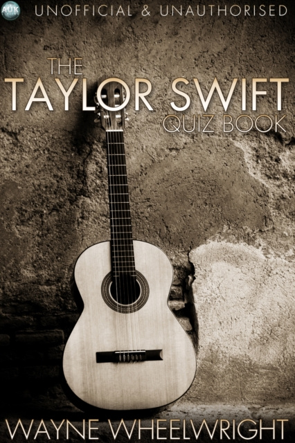 E-kniha Taylor Swift Quiz Book Wayne Wheelwright