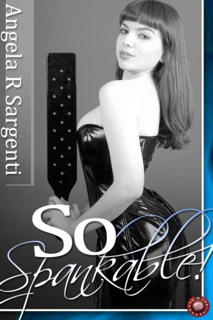 E-knjiga So Spankable! Angela R Sargenti