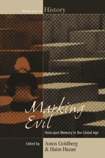 E-Book Marking Evil Amos Goldberg