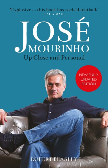 E-kniha Jose Mourinho: Up Close and Personal Beasley Robert Beasley