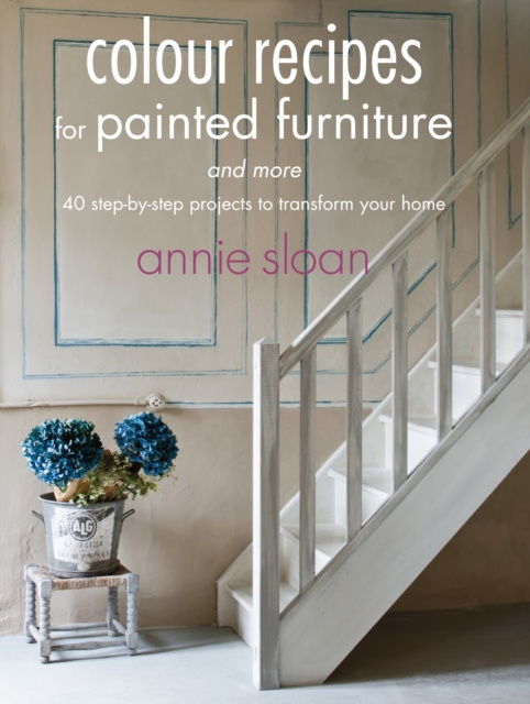 E-knjiga Colour Recipes for Painted Furniture Annie Sloan