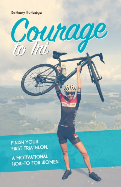 E-knjiga Courage to Tri Bethany Rutledge