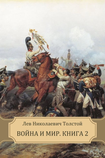 E-kniha Vojna i mir. Kniga II Lev Nikolaevich Tolstoj