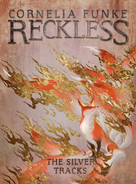 E-book Reckless IV: The Silver Tracks Cornelia Funke