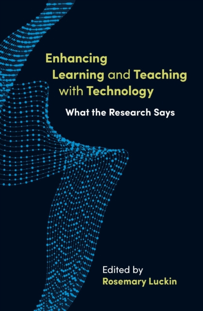 E-book Enhancing Learning and Teaching with Technology Rosemary Luckin