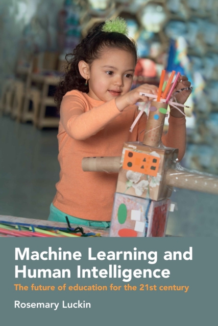 E-knjiga Machine Learning and Human Intelligence Rosemary Luckin