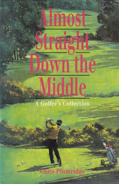 E-book Almost straight down The Middle Chris Plumridge