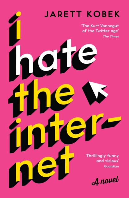 E-kniha I Hate the Internet Jarett Kobek