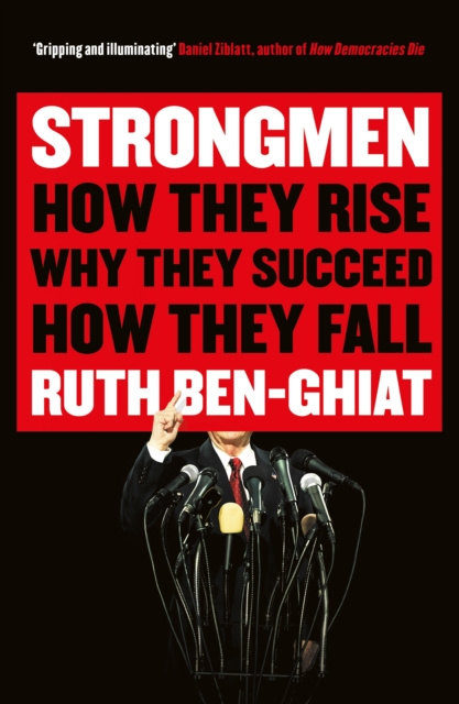 E-book Strongmen Ruth Ben-Ghiat