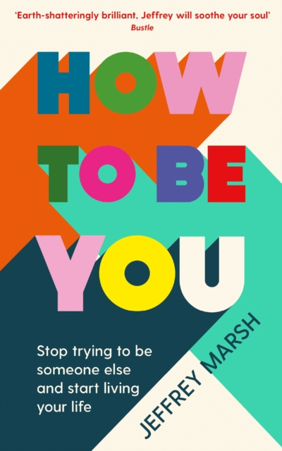 Libro electrónico How to Be You Jeffrey Marsh