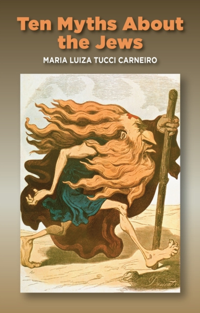 E-knjiga Ten Myths About the Jews Maria Luiza Carneiro Tucci