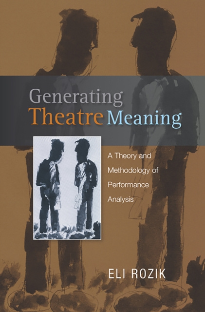 E-book Generating Theatre Meaning Eli Rozik