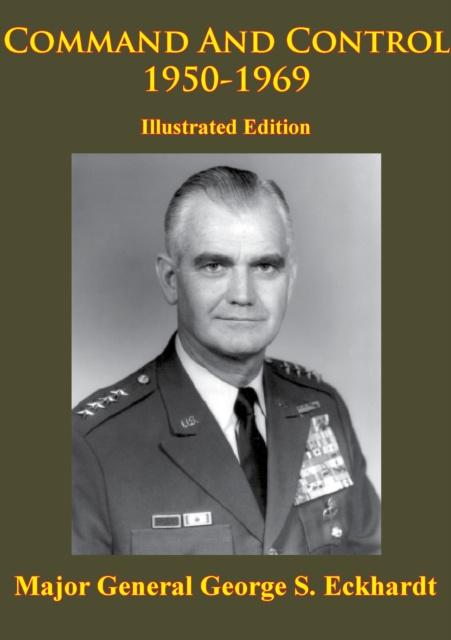 E-knjiga Vietnam Studies - Command and Control 1950-1969 [Illustrated Edition] Major General George S. Eckhardt