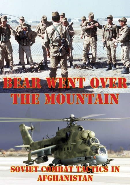 E-kniha Bear Went Over The Mountain: Soviet Combat Tactics In Afghanistan [Illustrated Edition] Lester K. Grau