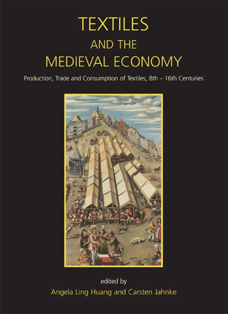 E-kniha Textiles and the Medieval Economy Ling Huang Angela Ling Huang