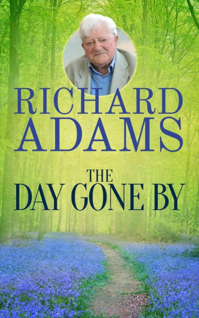 E-kniha Day Gone By Richard Adams