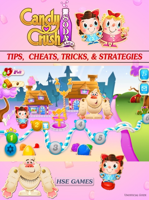 E-kniha Candy Crush Soda Saga Tips, Cheats, Tricks, & Strategies HSE Games