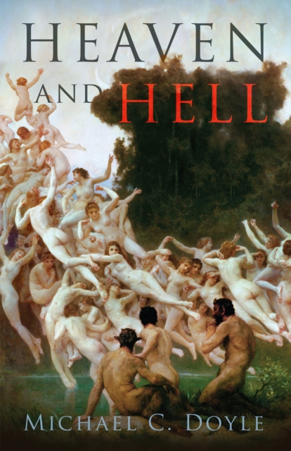 E-knjiga Heaven and Hell Michael C Doyle