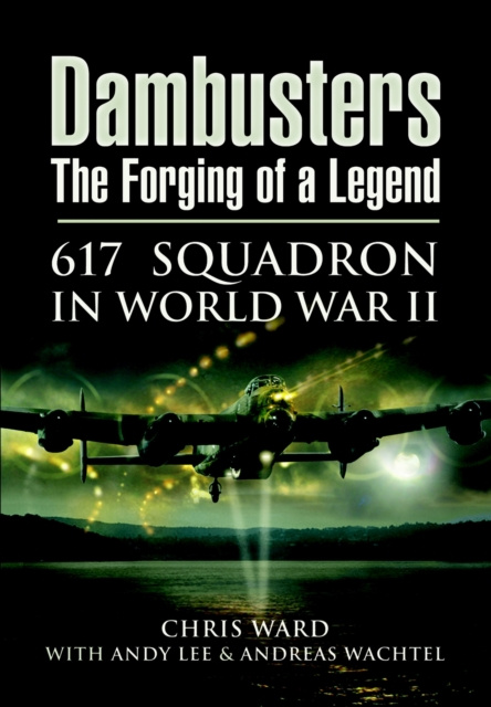 E-kniha Dambusters: The Forging of a Legend Chris Ward