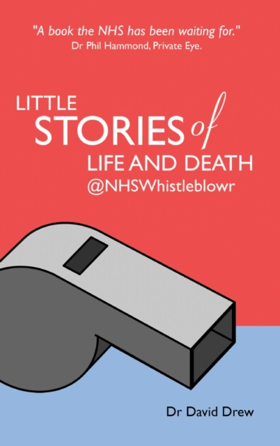 E-kniha Little Stories of Life and Death @NHSWhistleblowr David Drew