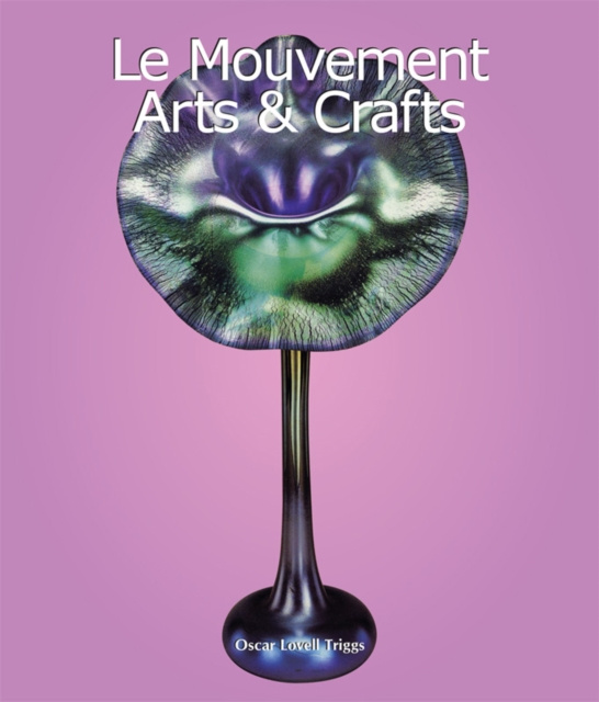 E-book Le Mouvement Arts & Crafts Oscar Lovell Triggs