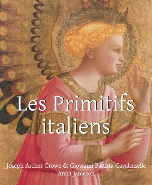 E-book Les Primitifs Italien Joseph Archer Crowe