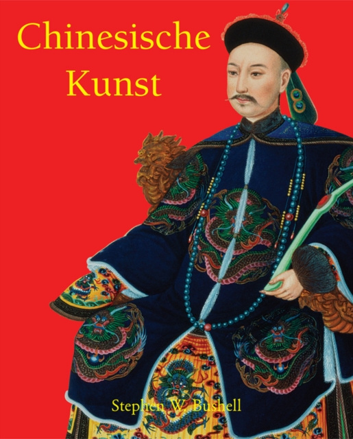 E-Book Chinesische Kunst Stephen W. Bushell