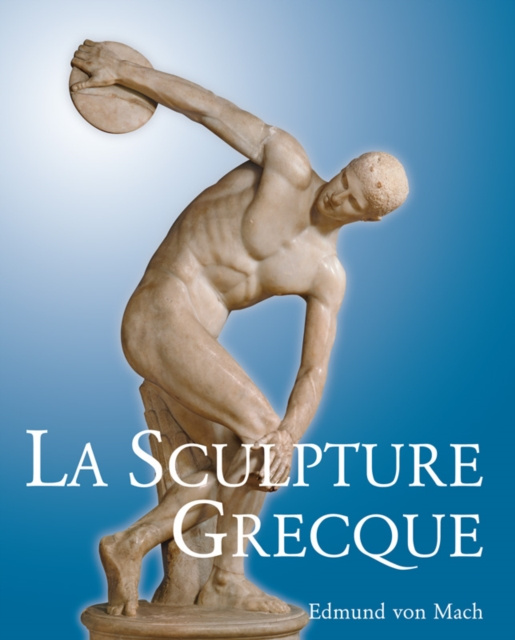 E-book La Sculpture Grecque Edmund von Mach