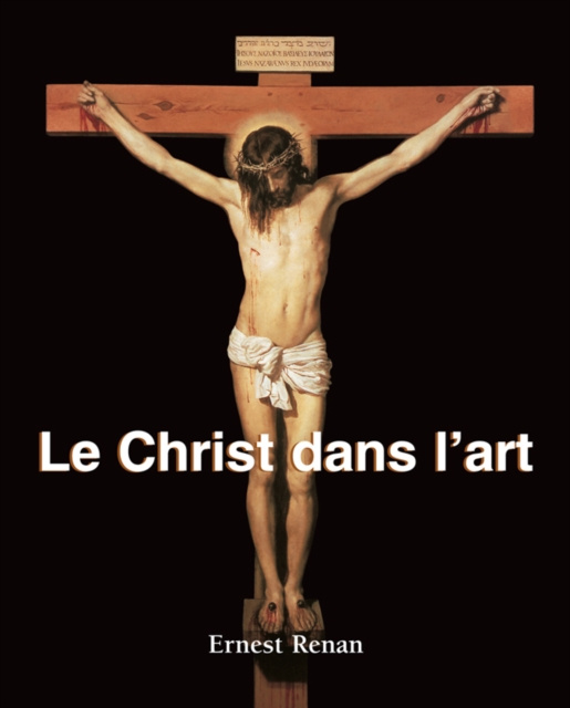 E-book Le Christ dans l'art Ernest Renan