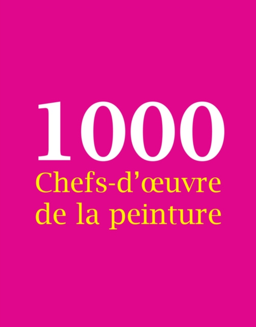 E-book 1000 Chefs-d'A uvre de la peinture Victoria Charles