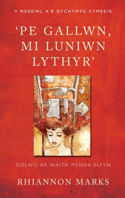 E-book 'Pe Gallwn, Mi Luniwn Lythyr' Rhiannon Marks