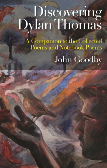 E-book Discovering Dylan Thomas John Goodby