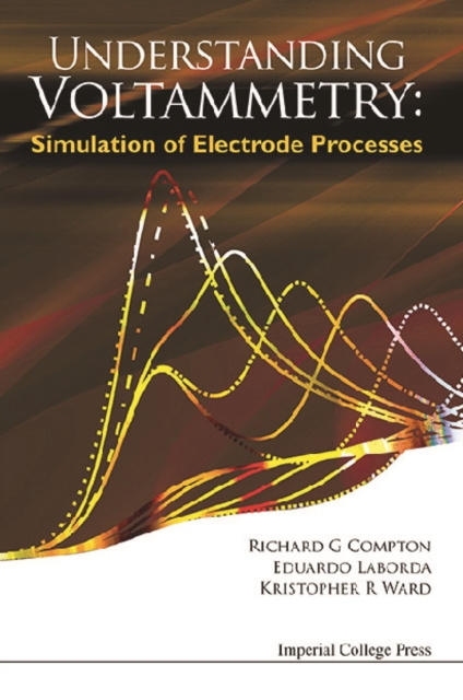 E-knjiga Understanding Voltammetry: Simulation Of Electrode Processes Compton Richard Guy Compton