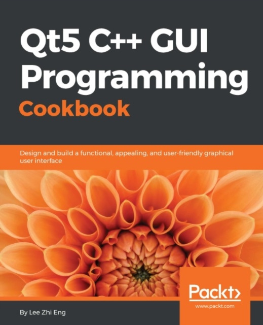 E-book Qt5 C++ GUI Programming Cookbook Lee Zhi Eng
