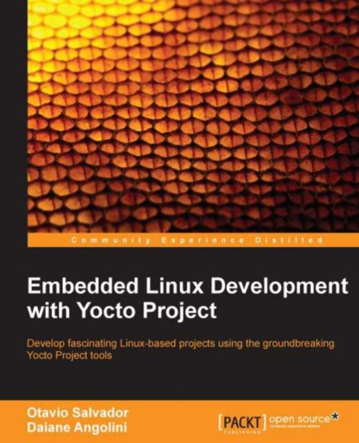 E-knjiga Embedded Linux Development with Yocto Project Otavio Salvador