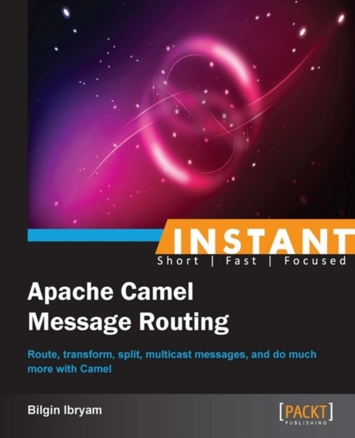 E-book Instant Apache Camel Message Routing Bilgin Ibryam