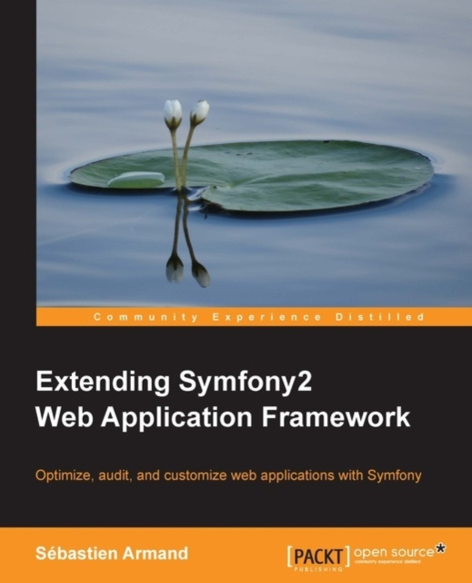 E-book Extending Symfony2 Web Application Framework Sebastien Armand