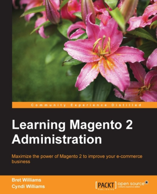 E-book Learning Magento 2 Administration Bret Williams
