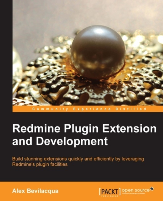 E-book Redmine Plugin Extension and Development Alex Bevilacqua