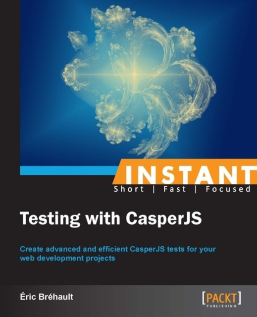 E-book Instant Testing with CasperJS Eric Brehault