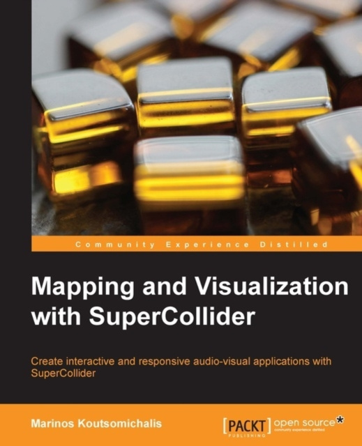 E-knjiga Mapping and Visualization with SuperCollider Marinos Koutsomichalis