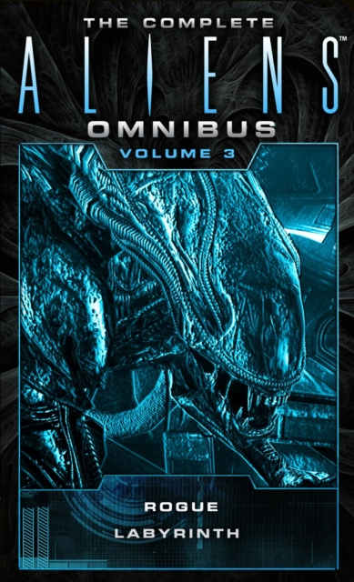 E-kniha Complete Aliens Omnibus: Volume Three (Rogue, Labyrinth) Sandy Schofield