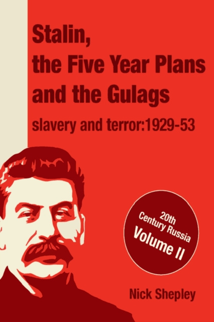 E-kniha Stalin, the Five Year Plans and the Gulags Nick Shepley