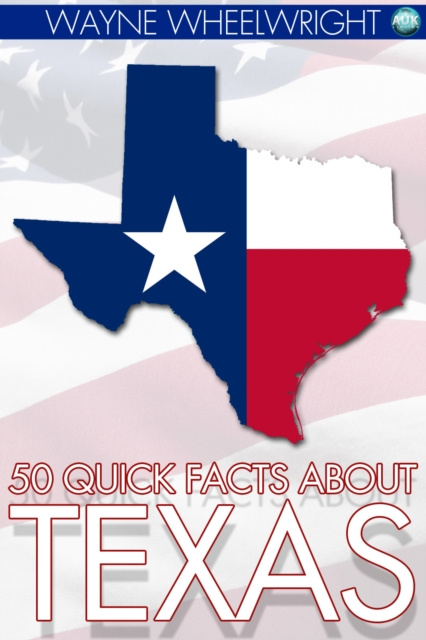 E-knjiga 50 Quick Facts about Texas Wayne Wheelwright