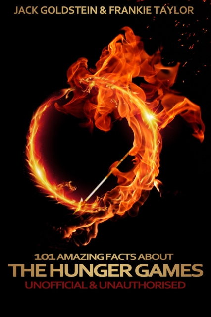 E-kniha 101 Amazing Facts about the Hunger Games Jack Goldstein