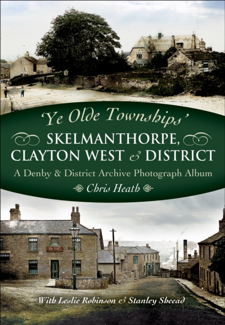 E-kniha Skelmanthorpe, Clayton West & District Chris Heath