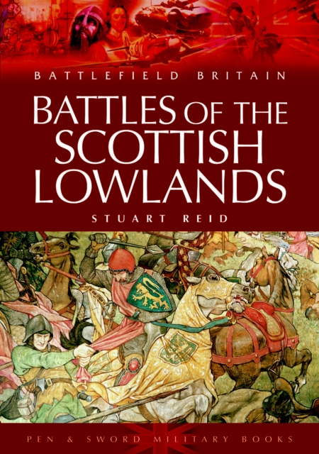 E-kniha Battles of the Scottish Lowlands Stuart Reid