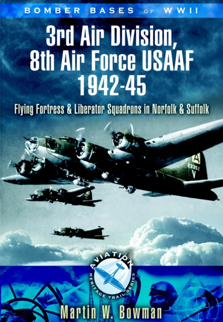 E-kniha 3rd Air Division 8th Air Force USAF 1942-45 Martin W. Bowman
