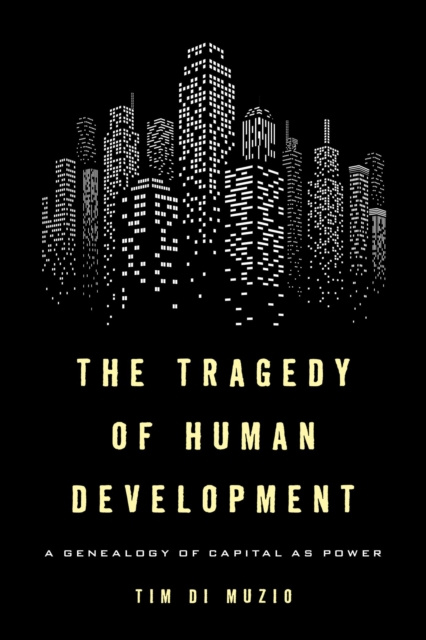 E-Book Tragedy of Human Development Tim Di Muzio